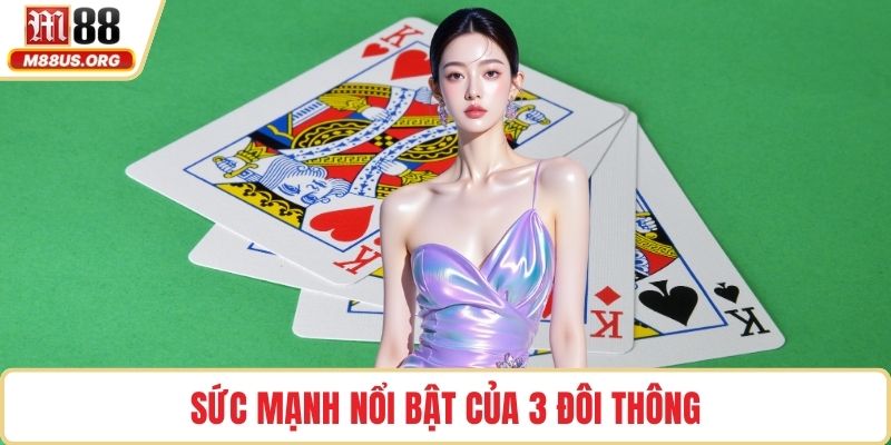Sức mạnh nổi bật của 3 đôi thông