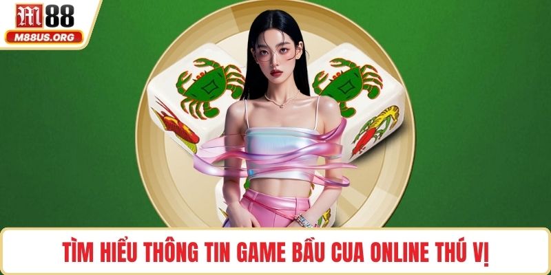 Tìm hiểu thông tin game bầu cua online thú vị